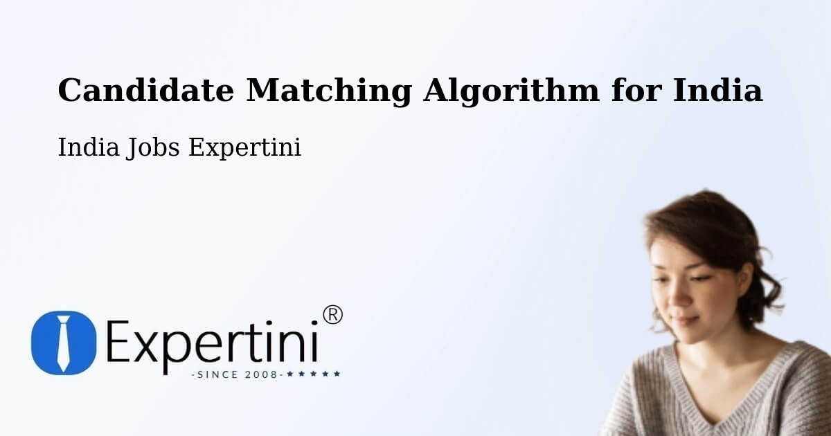 Candidate Matching Algorithm Overview – Kozhikode - India Jobs Expertini