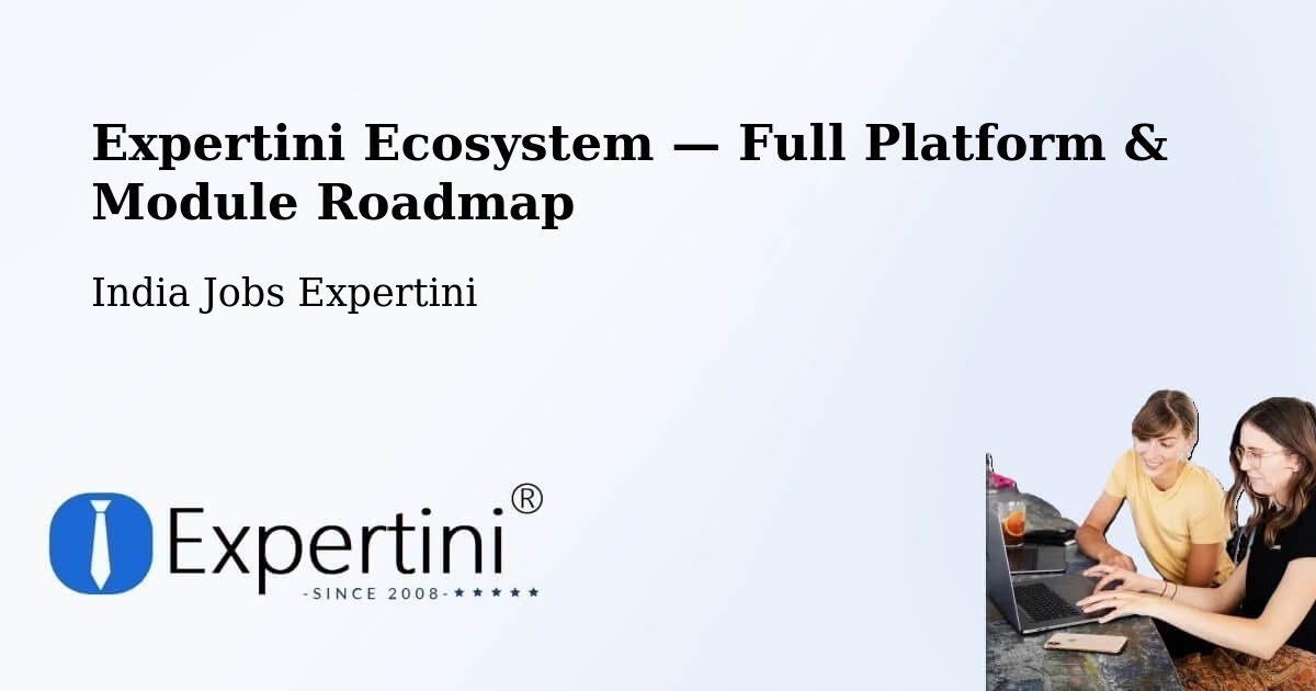 Expertini Ecosystem — Full Platform & Module Roadmap – Kozhikode